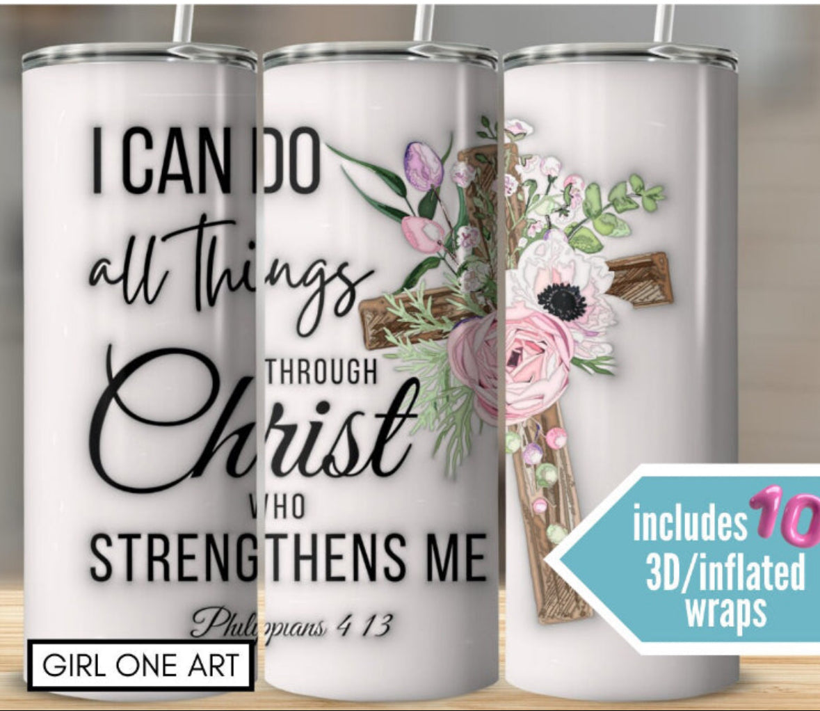 I can do all things through Christ who strengthens me