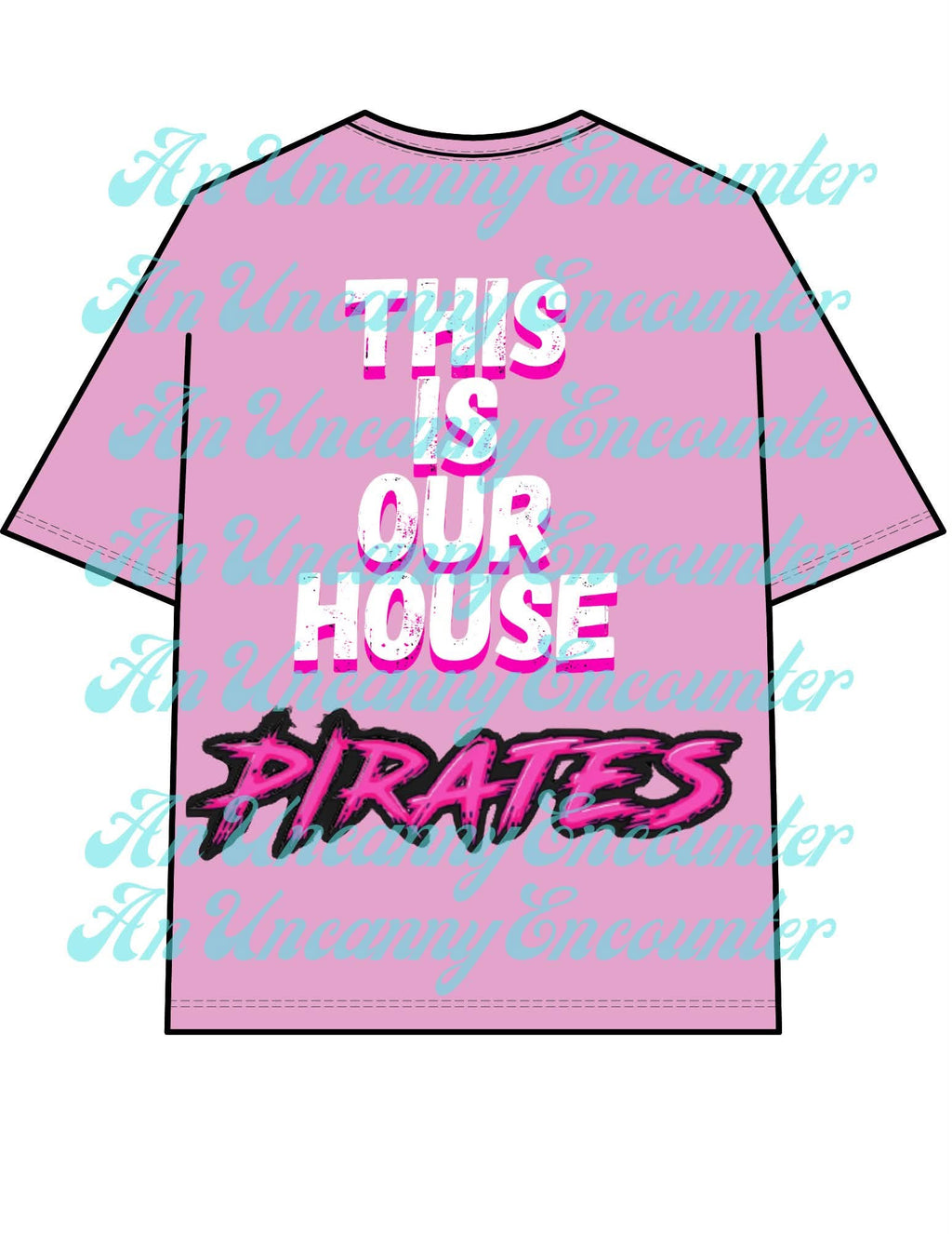 This is our house tshirt