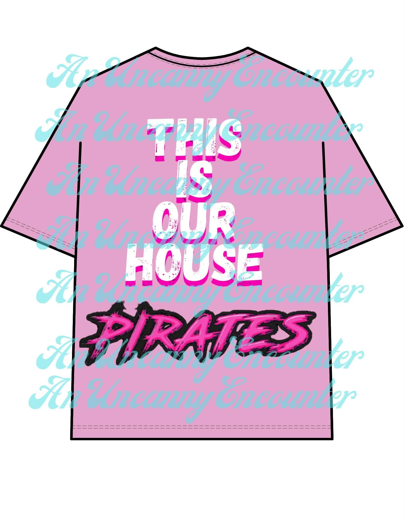 This is our house tshirt